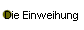 Die Einweihung